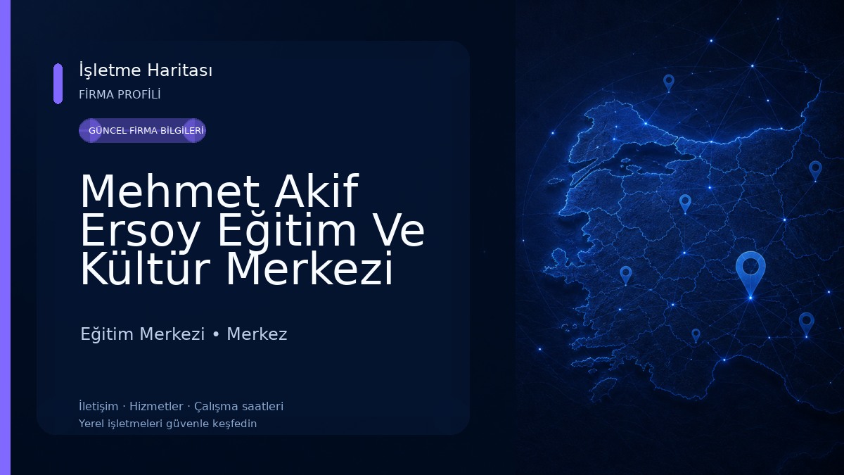 Mehmet Akif Ersoy Eğitim Ve Kültür Merkezi