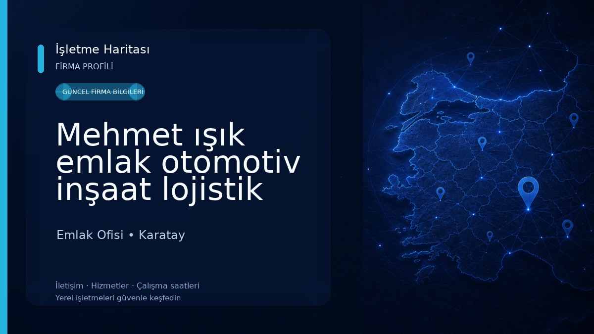 Mehmet ışık emlak otomotiv inşaat lojistik konya şb