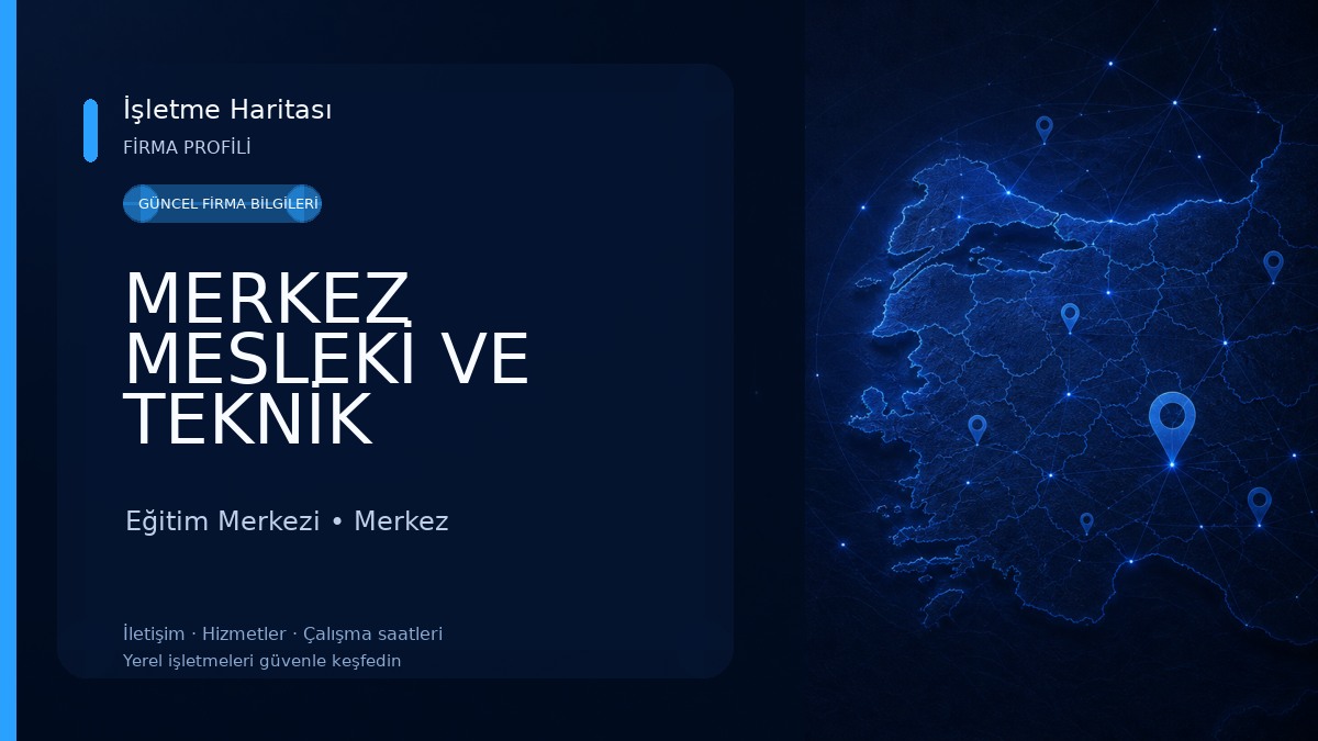 MERKEZ MESLEKİ VE TEKNİK ANADOLU LİSESİ Eğitim Merkezi