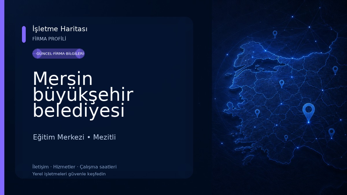 Mersin büyükşehir belediyesi sosyal hizmetler dairesi başkanlığı eğitim öğretimi destekleme kurs merkezi Eğitim Merkezi