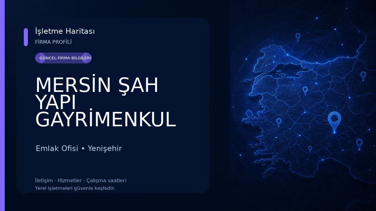 MERSİN ŞAH YAPI GAYRİMENKUL Emlak Ofisi