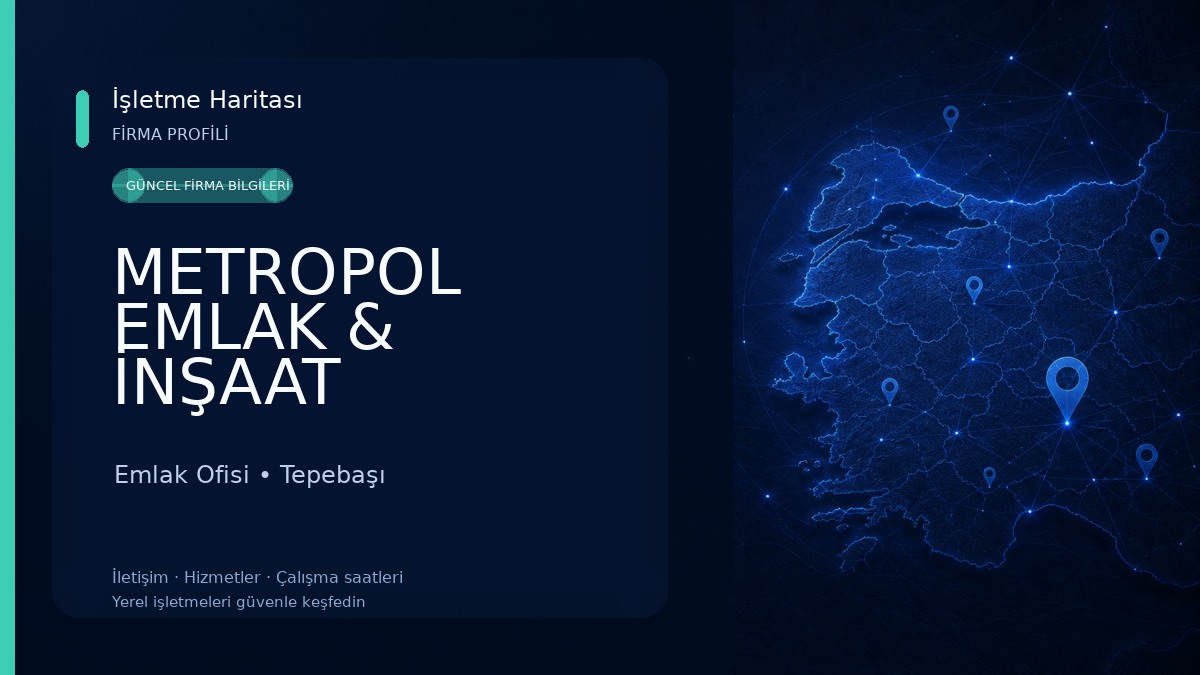 METROPOL EMLAK & İNŞAAT Emlak Ofisi