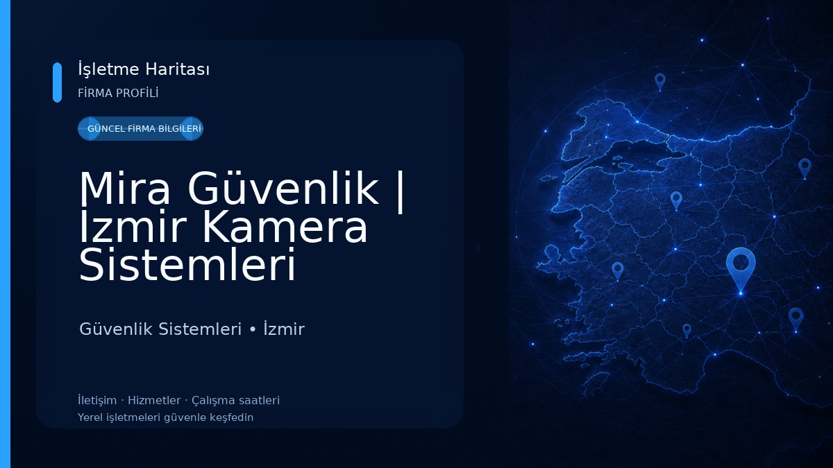 Mira Güvenlik | İzmir Kamera Sistemleri Kurulum & Montaj Güvenlik Sistemleri