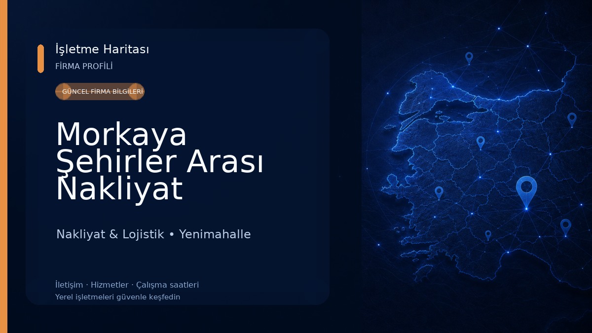 Morkaya Şehirler Arası Nakliyat Nakliyat & Lojistik