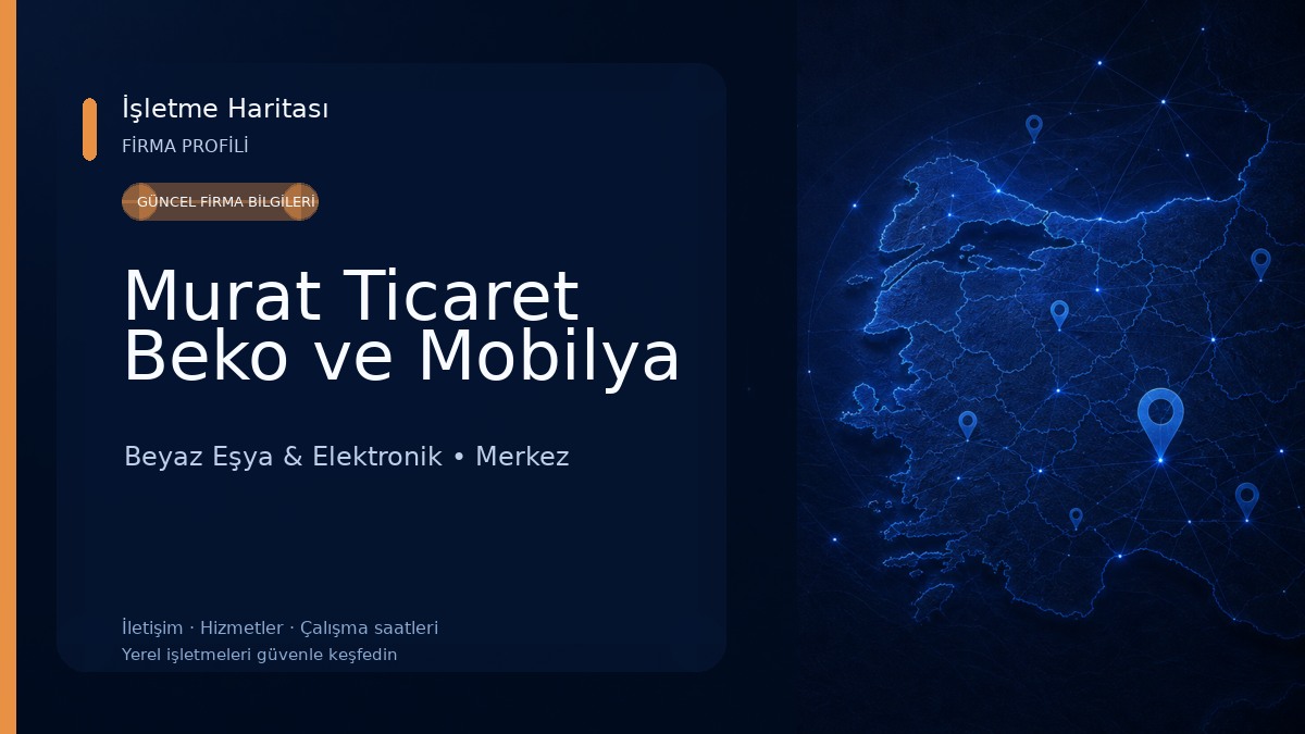 Murat Ticaret Beko ve Mobilya Beyaz Eşya & Elektronik