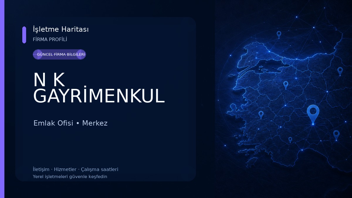 N K GAYRİMENKUL Emlak Ofisi
