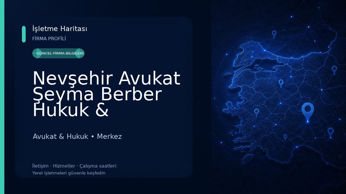 Nevşehir Avukat Şeyma Berber Hukuk & Danışmanlık 