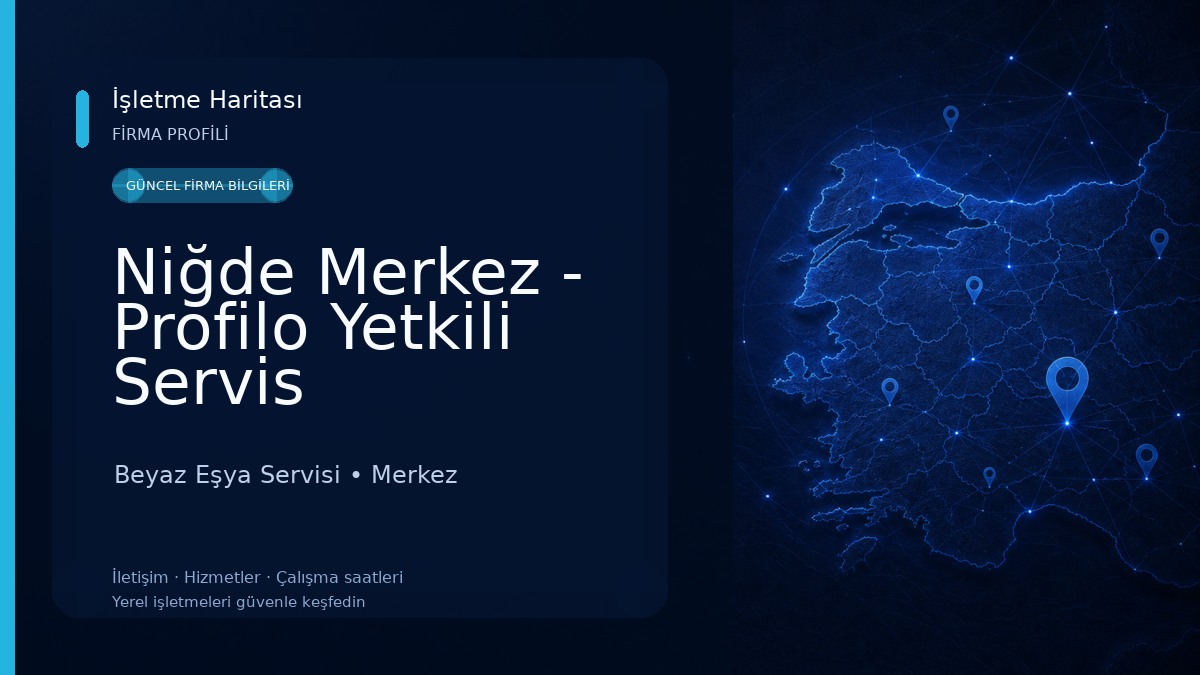 Niğde Merkez - Profilo Yetkili Servis Beyaz Eşya Servisi