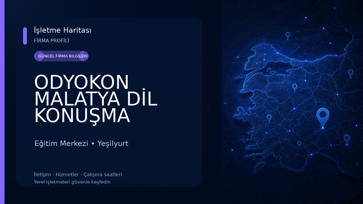 ODYOKON MALATYA DİL KONUŞMA BOZUKLUKLARI VE DANIŞMANLIK MERKEZİ Eğitim Merkezi