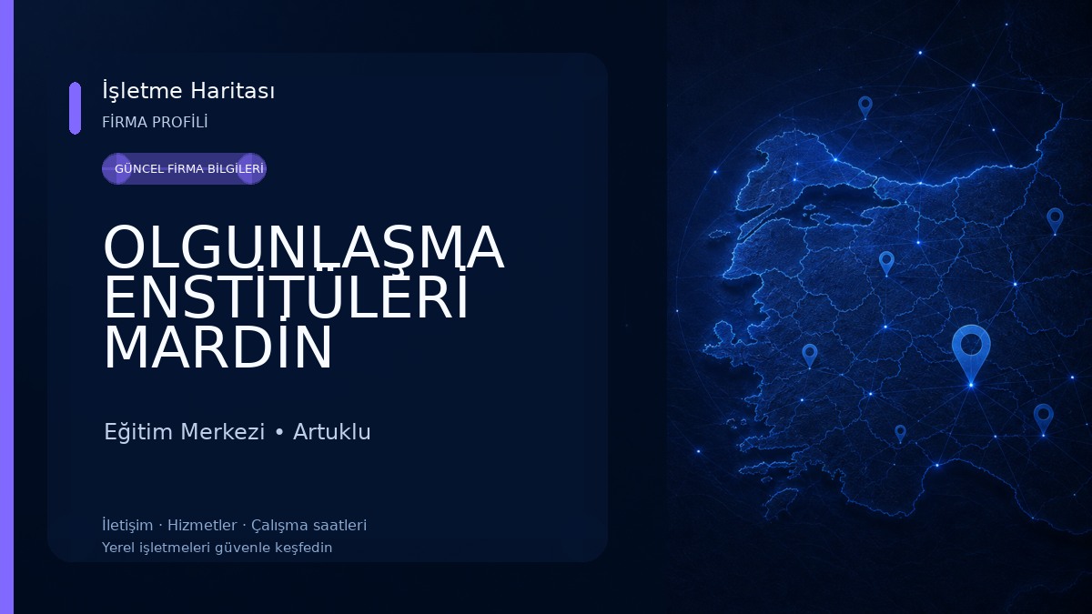 OLGUNLAŞMA ENSTİTÜLERİ MARDİN Eğitim Merkezi