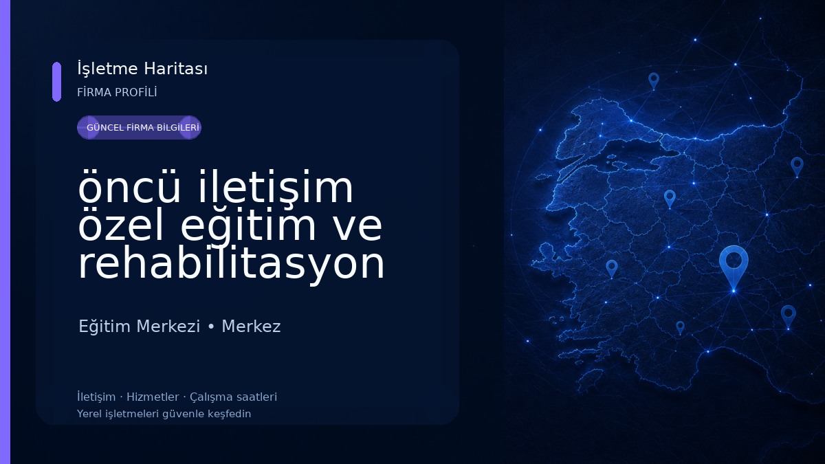 öncü iletişim özel eğitim ve rehabilitasyon merkezi