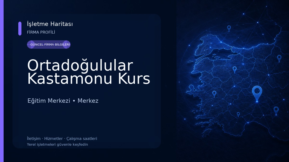 Ortadoğulular Kastamonu Kurs Eğitim Merkezi
