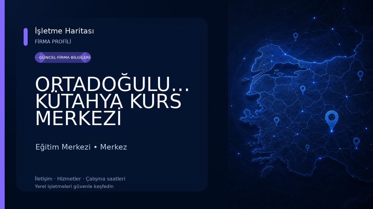 ORTADOĞULULAR KÜTAHYA KURS MERKEZİ Eğitim Merkezi