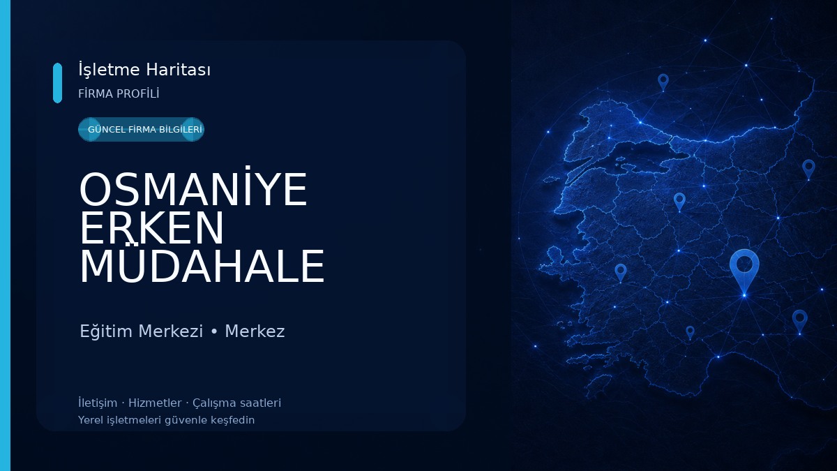 OSMANİYE ERKEN MÜDAHALE AKADEMİSİ ÖZEL EĞİTİM VE REHABİLİTASYON MERKEZİ 