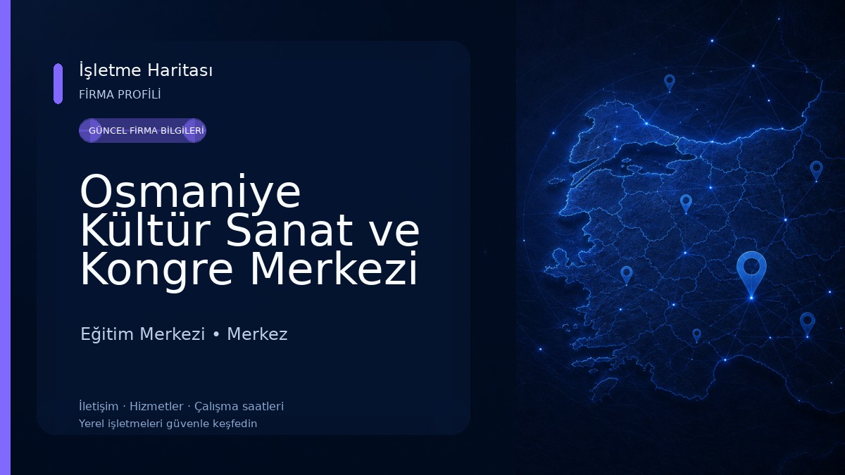 Osmaniye Kültür Sanat ve Kongre Merkezi Eğitim Merkezi