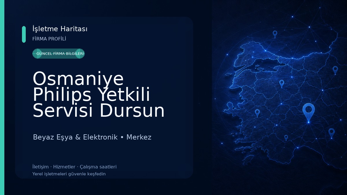 Osmaniye Philips Yetkili Servisi Dursun Elektronik