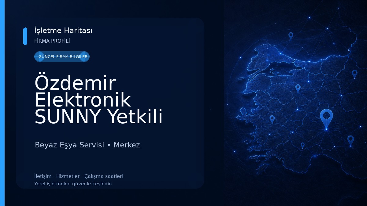 Özdemir Elektronik SUNNY Yetkili Servis Beyaz Eşya Servisi