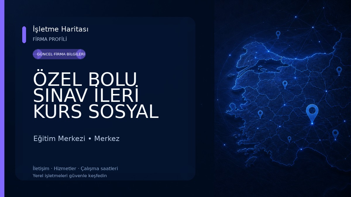 ÖZEL BOLU SINAV İLERİ KURS SOSYAL ETKİNLİK VE GELİŞİM MERKEZİ