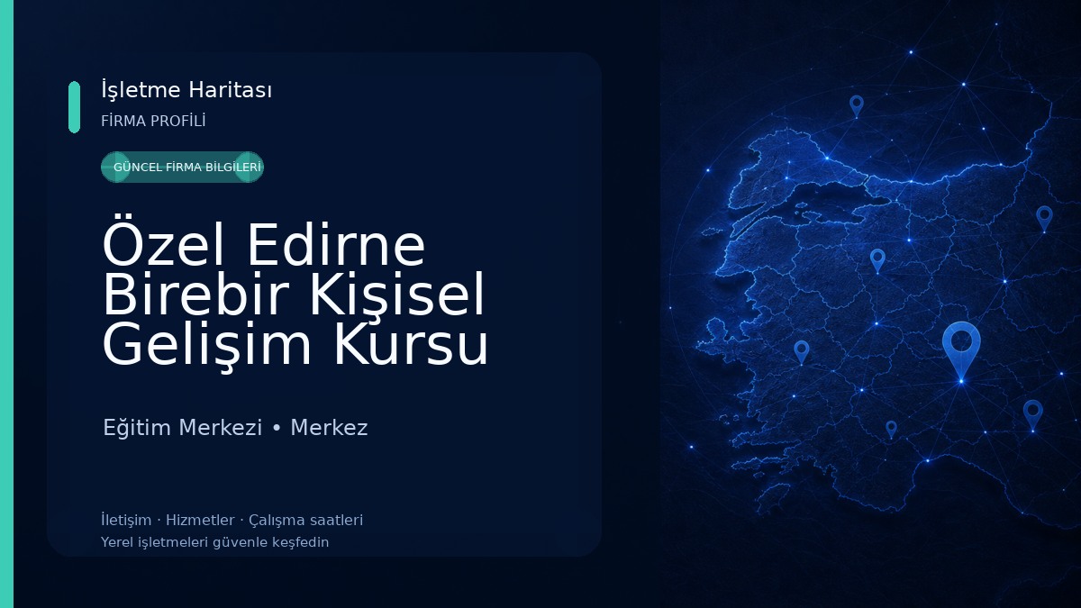 Özel Edirne Birebir Kişisel Gelişim Kursu