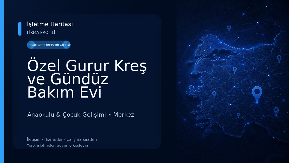 Özel Gurur Kreş ve Gündüz Bakım Evi Anaokulu & Çocuk Gelişimi