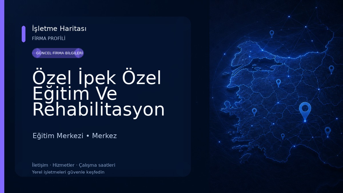 Özel İpek Özel Eğitim Ve Rehabilitasyon Merkezi 