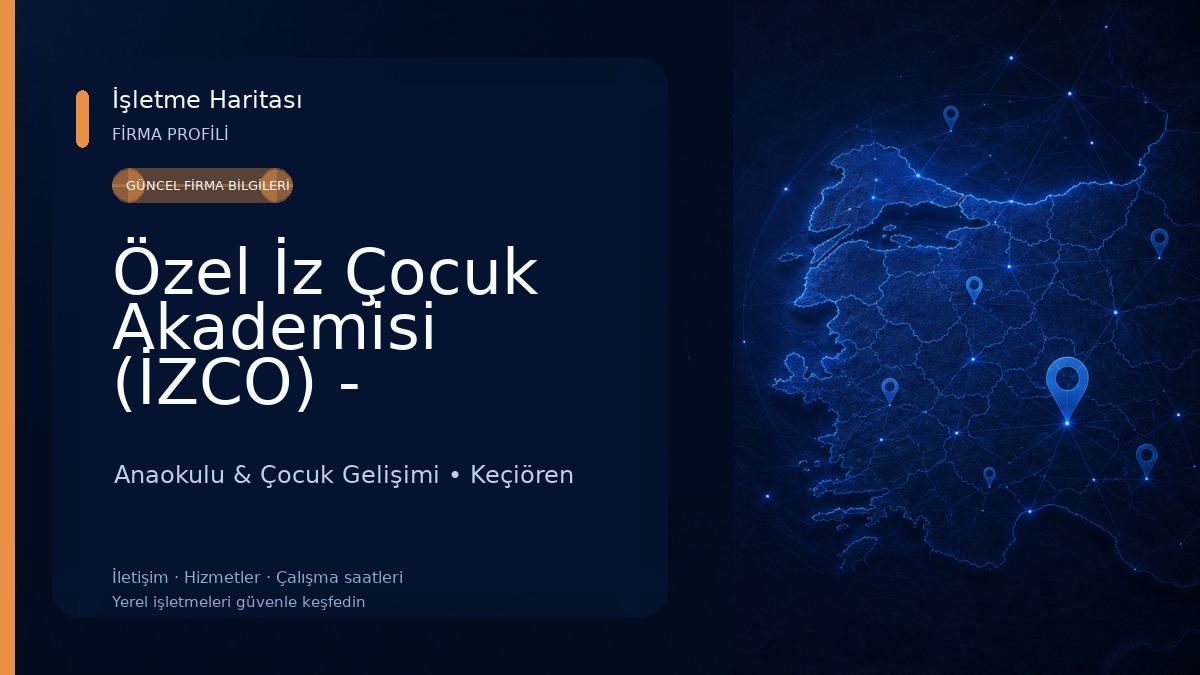 Özel İz Çocuk Akademisi (İZCO) - Keçiören Özel Anaokulu 