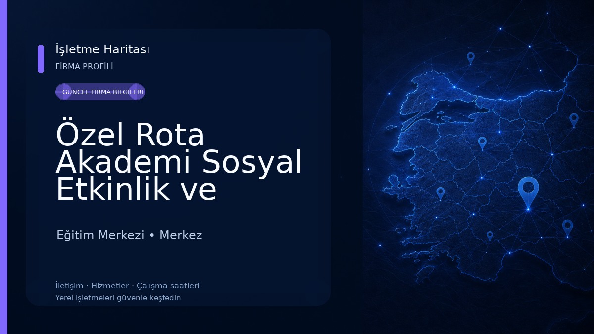 Özel Rota Akademi Sosyal Etkinlik ve Gelişim Merkezi Eğitim Merkezi