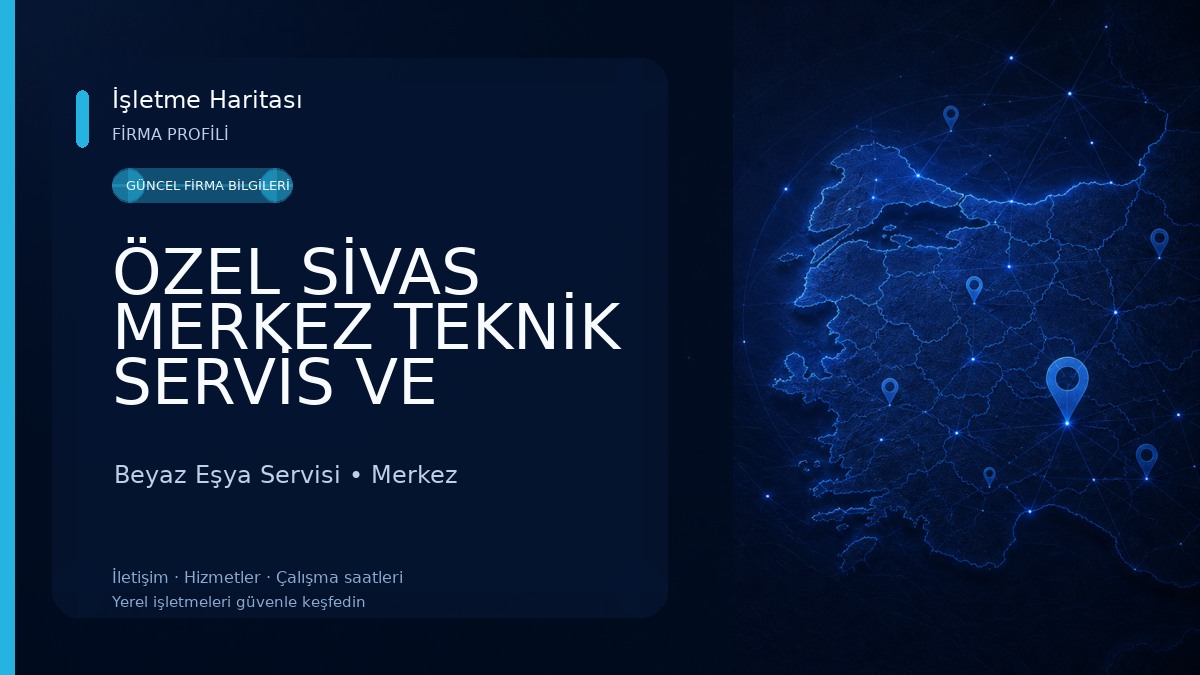 ÖZEL SİVAS MERKEZ TEKNİK SERVİS VE PİLSAN YETKİLİ SERVİSİ