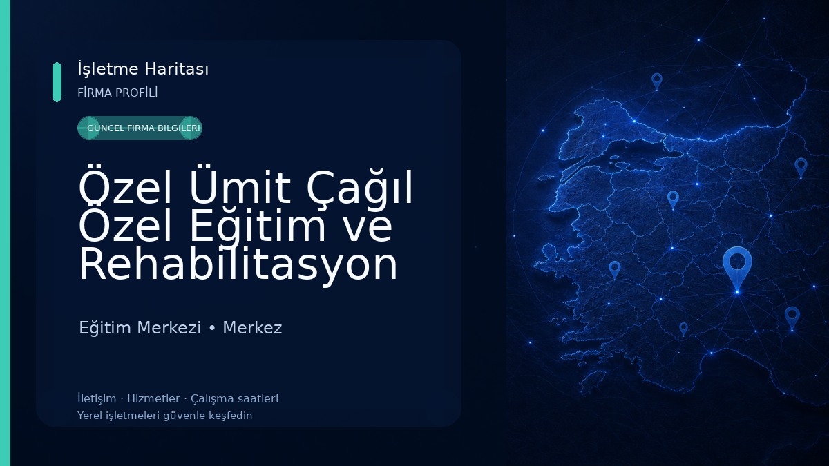 Özel Ümit Çağıl Özel Eğitim ve Rehabilitasyon Merkezi Eğitim Merkezi