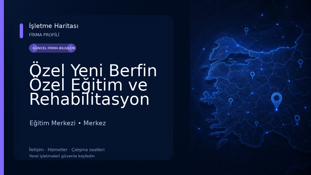 Özel Yeni Berfin Özel Eğitim ve Rehabilitasyon Merkezi Eğitim Merkezi