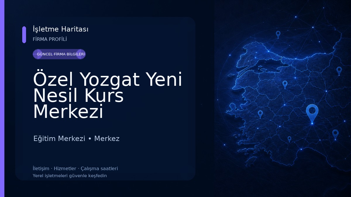 Özel Yozgat Yeni Nesil Kurs Merkezi Eğitim Merkezi