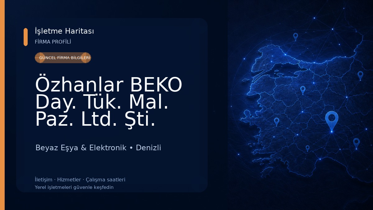 Özhanlar BEKO Day. Tük. Mal. Paz. Ltd. Şti. Beyaz Eşya & Elektronik