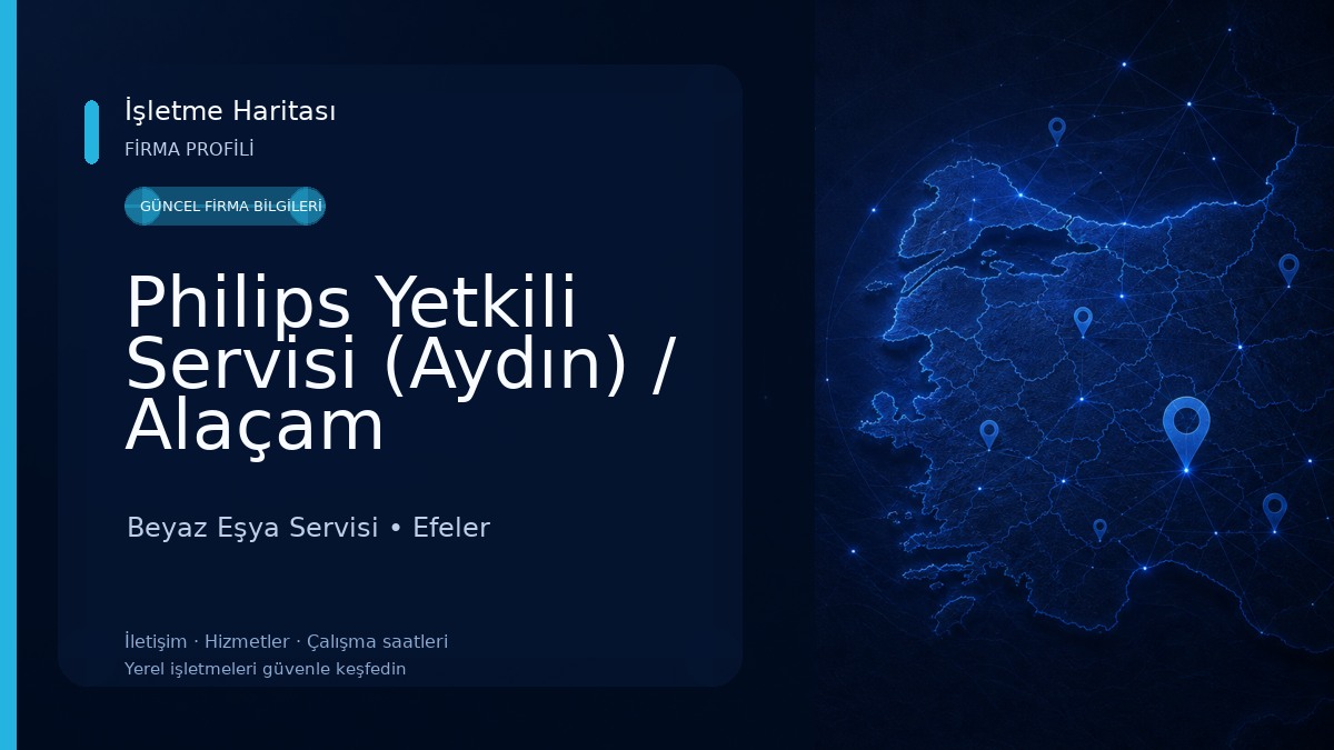 Philips Yetkili Servisi (Aydın) / Alaçam Elektronik Beyaz Eşya Servisi