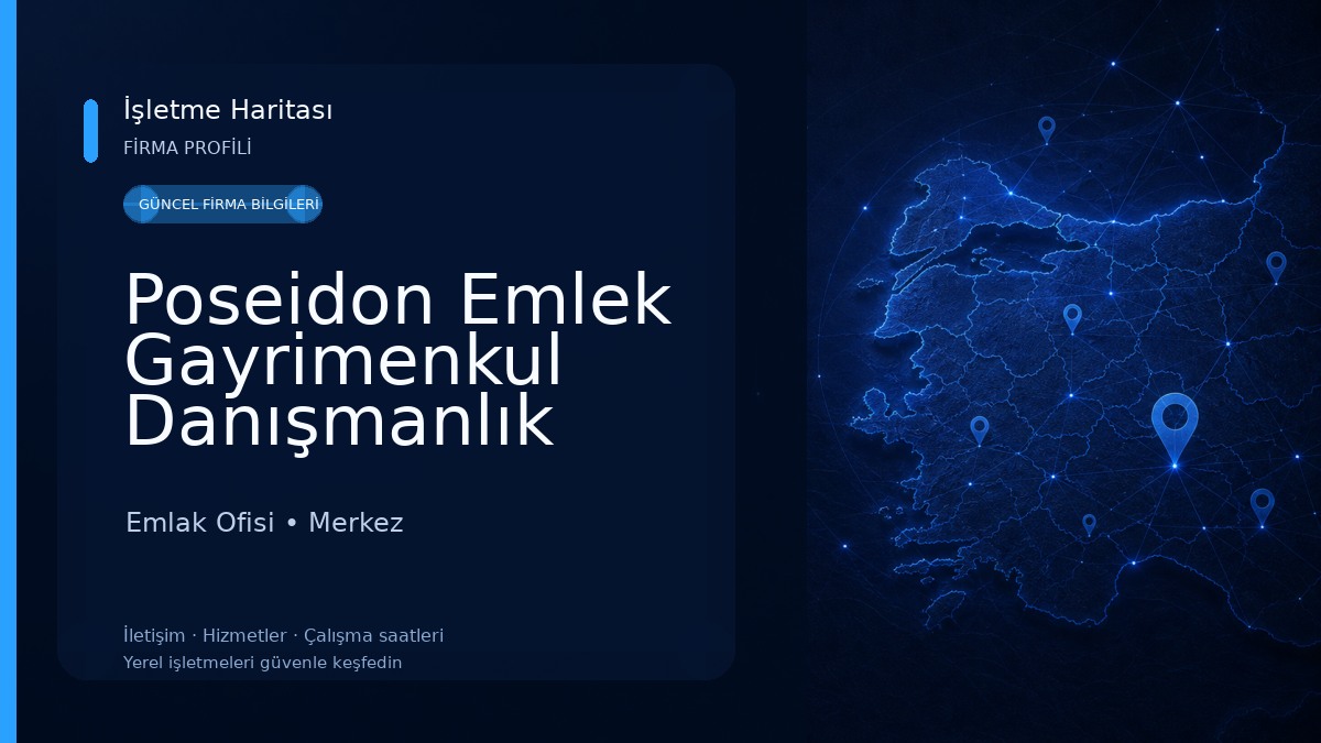 Poseidon Emlek Gayrimenkul Danışmanlık Emlak Ofisi