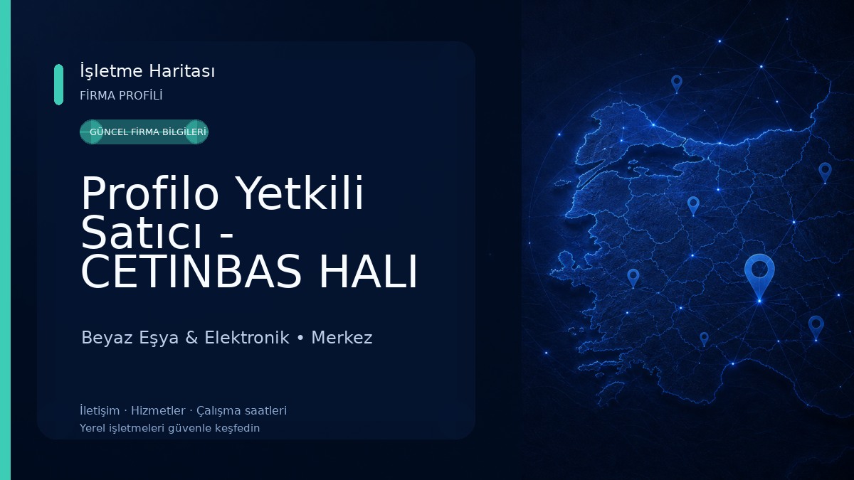 Profilo Yetkili Satıcı - CETINBAS HALI VE MOBILYA INSAAT MUHENDISLIK SANAYI VE TICARET LTD.STI.