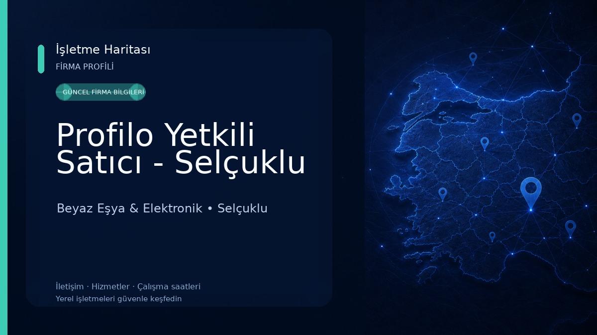 Profilo Yetkili Satıcı - Selçuklu Beyaz Eşya & Elektronik