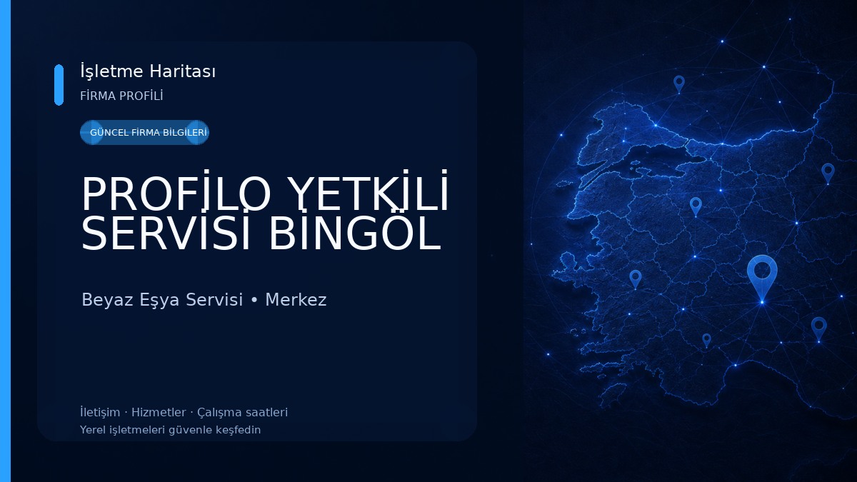 PROFİLO YETKİLİ SERVİSİ BİNGÖL 