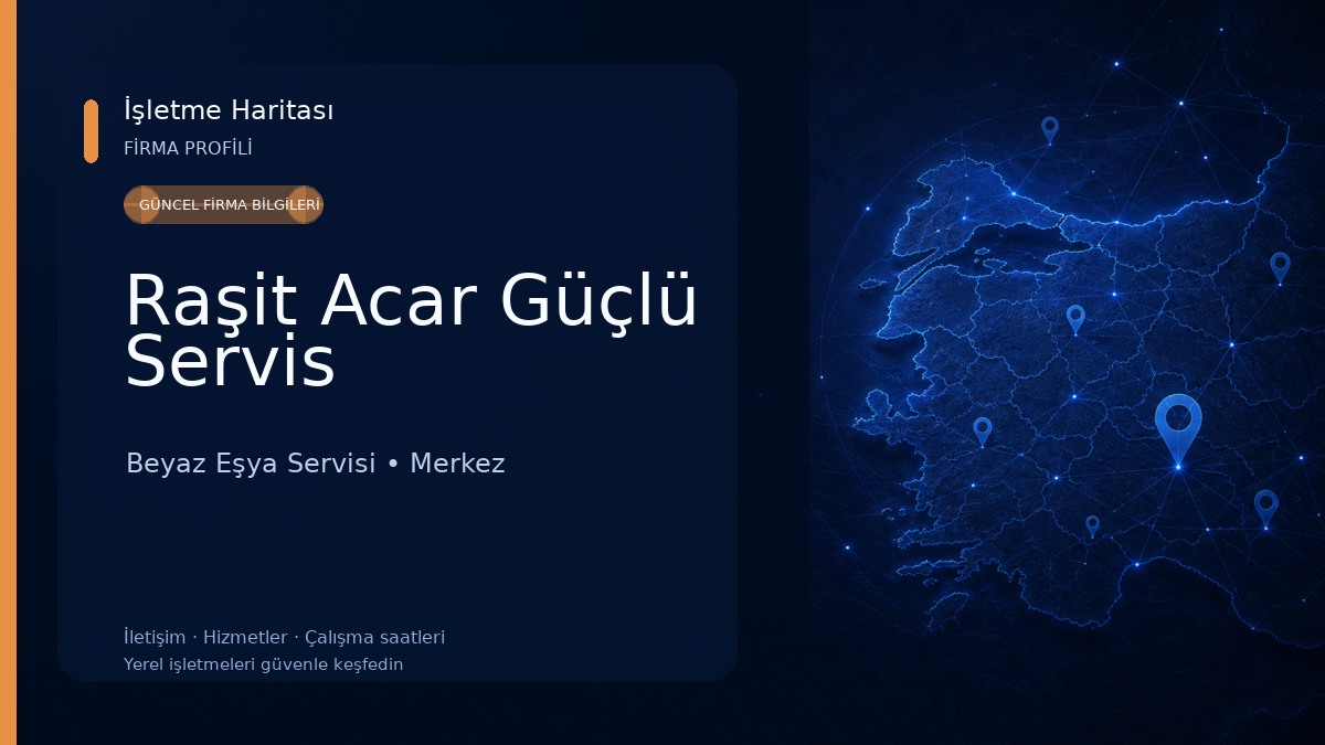 Raşit Acar Güçlü Servis