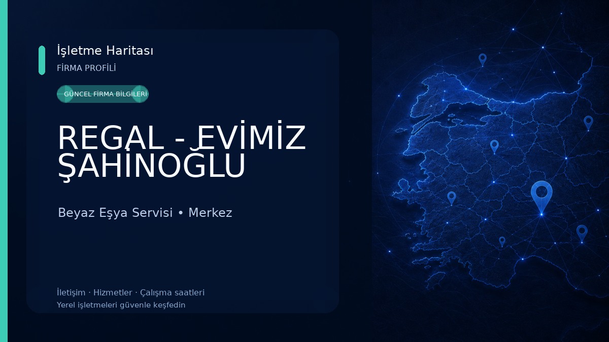 REGAL - EVİMİZ ŞAHİNOĞLU Beyaz Eşya Servisi