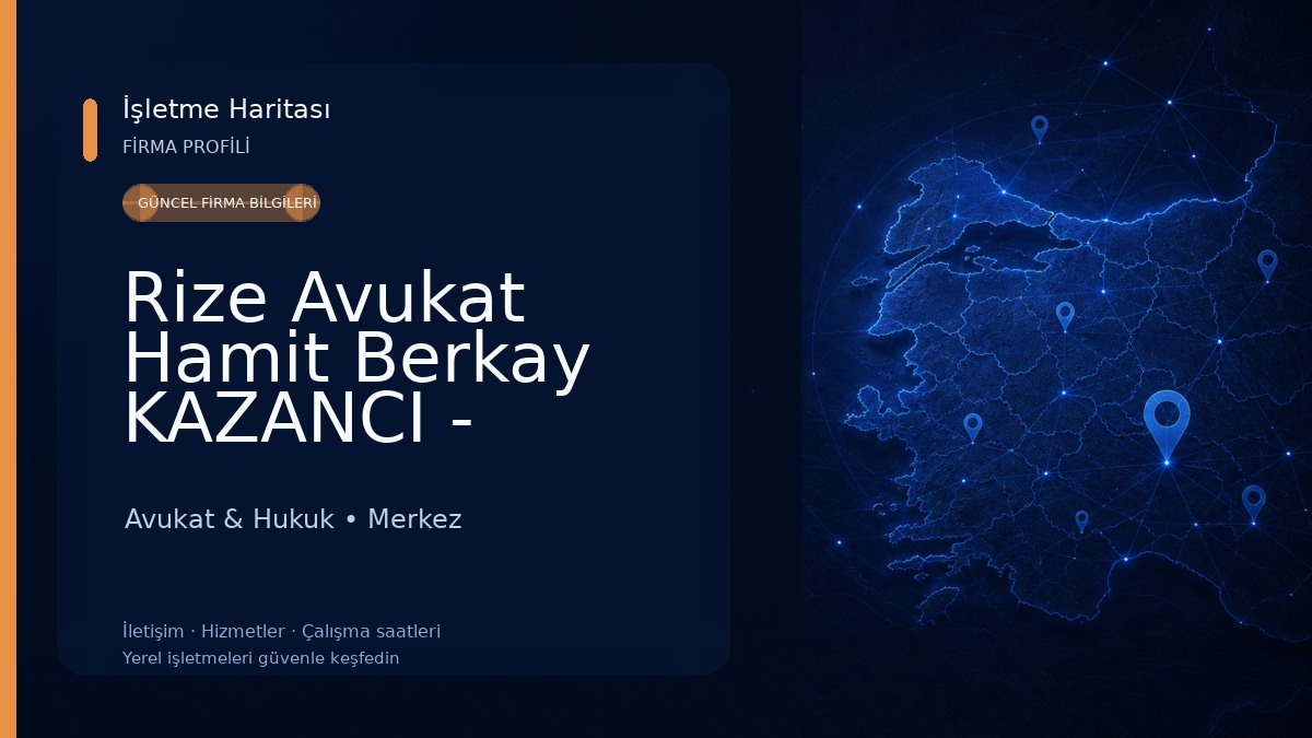 Rize Avukat Hamit Berkay KAZANCI - Kazancı Hukuk Bürosu Avukat & Hukuk