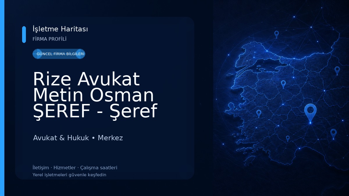Rize Avukat Metin Osman ŞEREF - Şeref Hukuk Bürosu Rize Ağır Ceza Avukatı Rize Boşanma Avukatı Rize Hukuk Bürosu Avukat & Hukuk