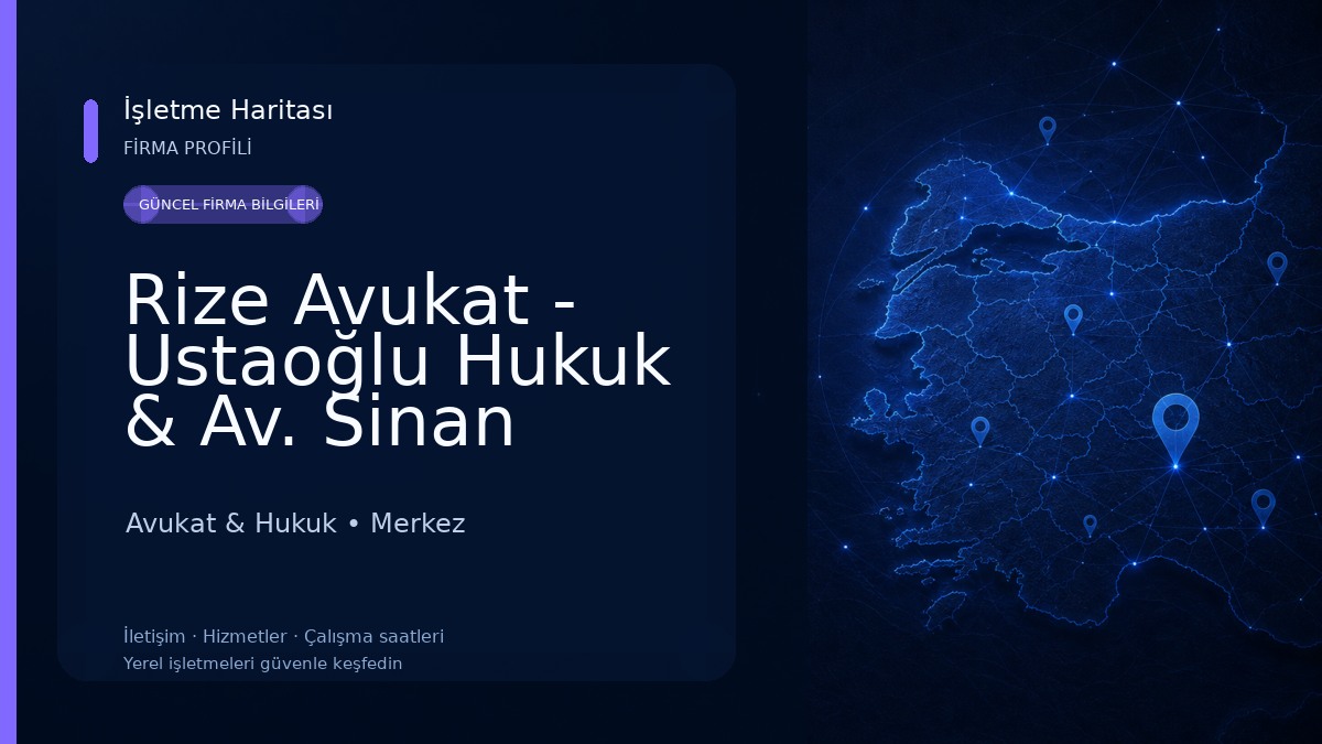 Rize Avukat - Ustaoğlu Hukuk & Av. Sinan Ustaoğlu Avukat & Hukuk