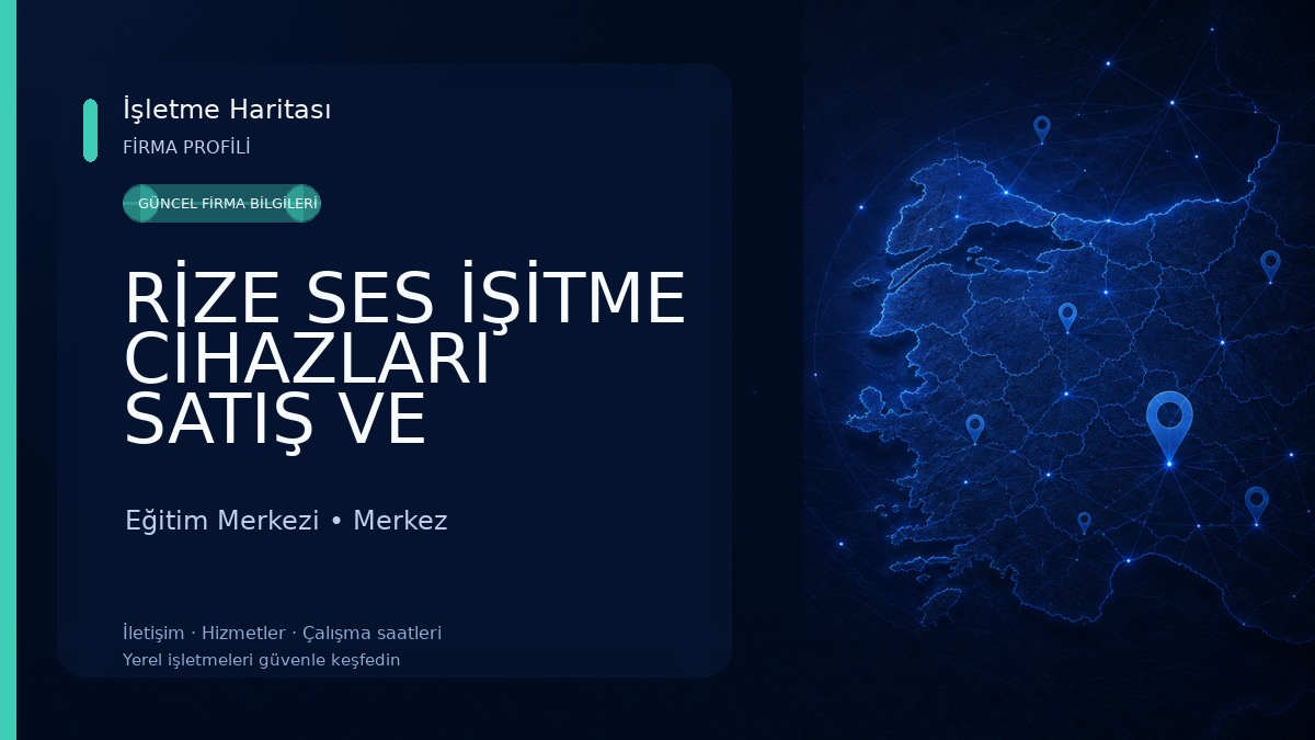 RİZE SES İŞİTME CİHAZLARI SATIŞ VE UYGULAMA MERKEZİ Eğitim Merkezi