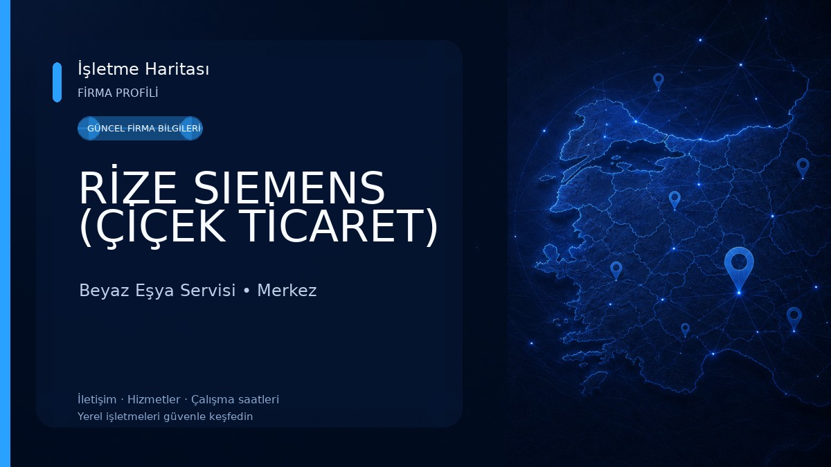 RİZE SIEMENS (ÇİÇEK TİCARET)