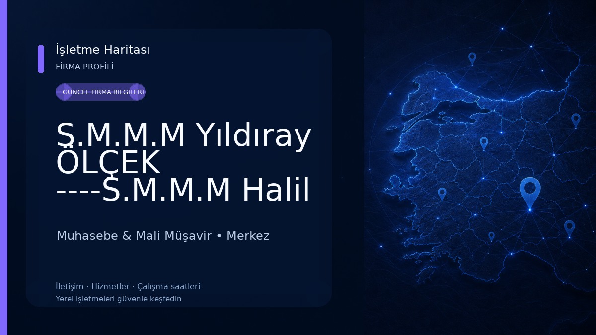 S.M.M.M Yıldıray ÖLÇEK ----S.M.M.M Halil AKÇA Muhasebe & Mali Müşavir