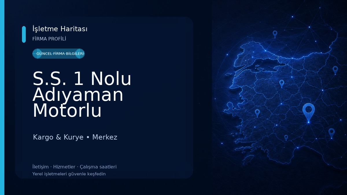S.S. 1 Nolu Adıyaman Motorlu Taşıyıcılar Kooperatifi Kargo & Kurye