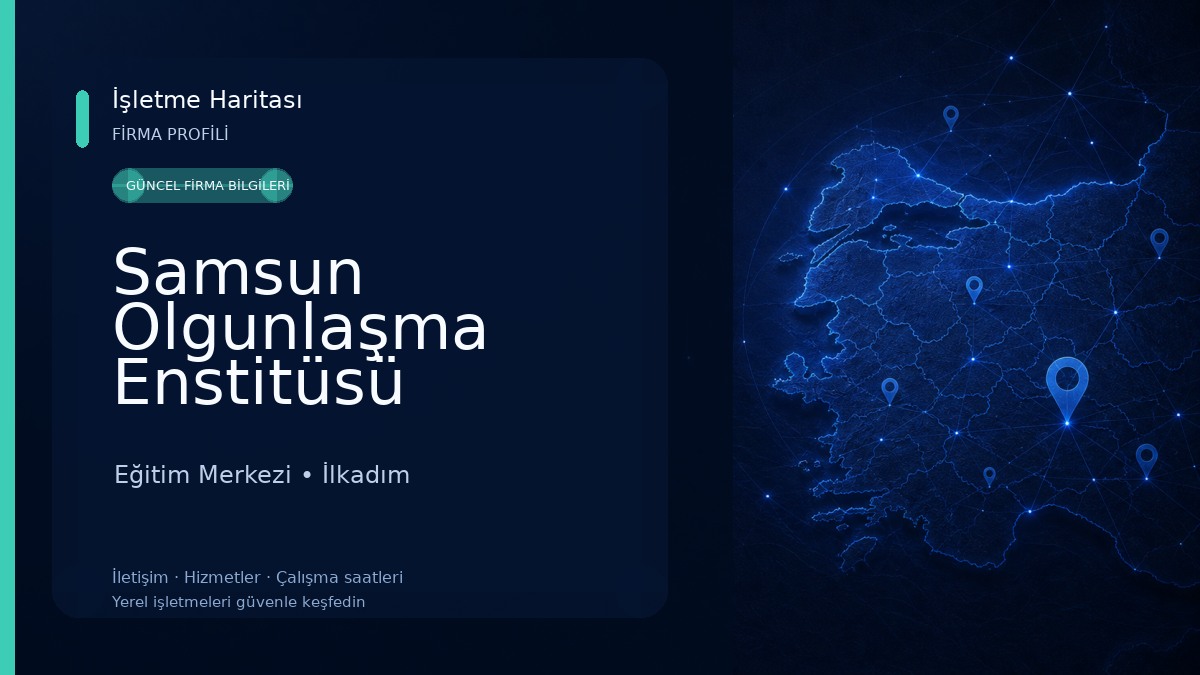 Samsun Olgunlaşma Enstitüsü Eğitim Merkezi