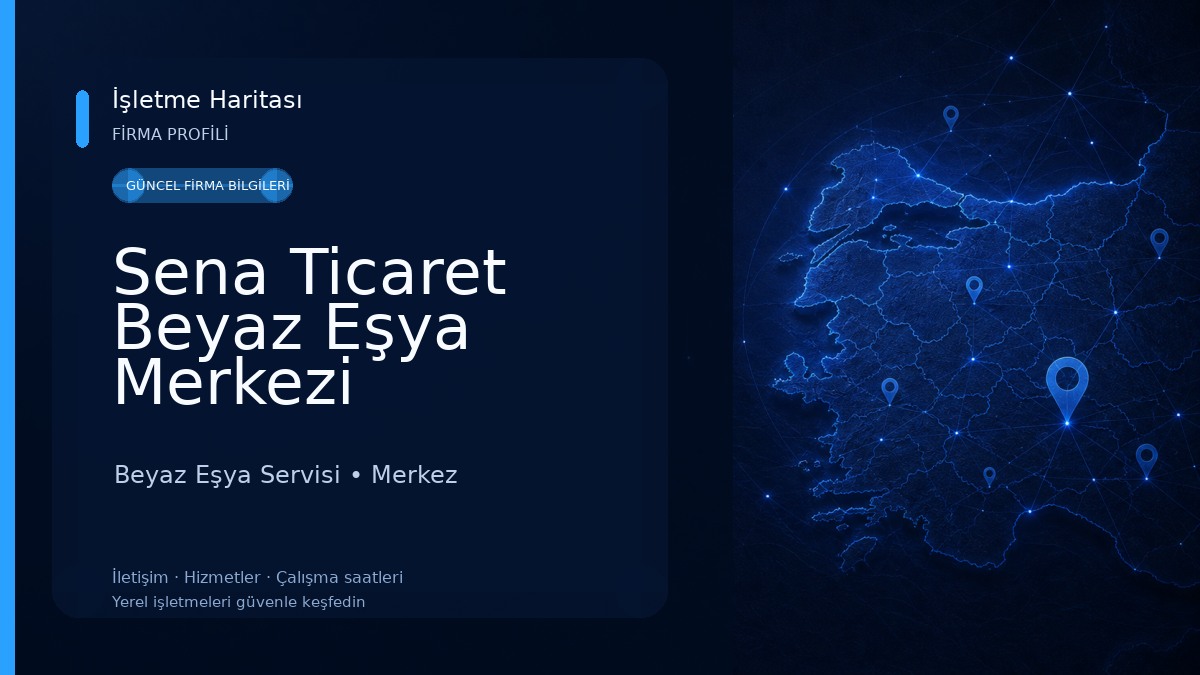 Sena Ticaret Beyaz Eşya Merkezi