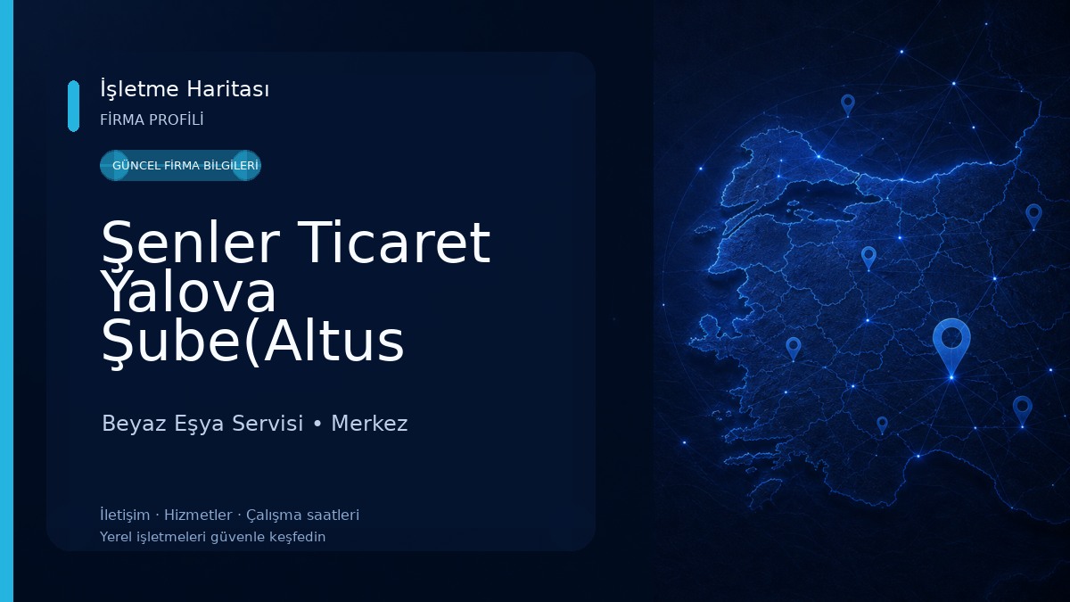 Şenler Ticaret Yalova Şube(Altus Bayii)