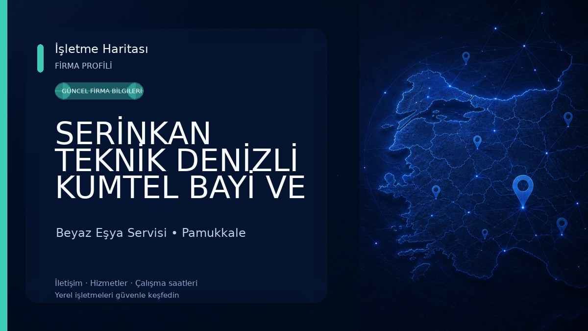 SERİNKAN TEKNİK DENİZLİ KUMTEL BAYİ VE YETKİLİ SERVİSİ Beyaz Eşya Servisi